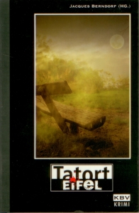 Tatort Eifel von Jacques Berndorf Frontcover: Jacques Berndorf - Tatort Eifel