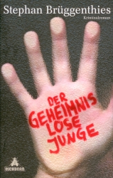 Stephan Brüggenthies - Der geheimnislose Junge Frontcover: Stephan Brüggenthies - Der geheimnislose Junge